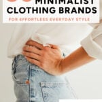 Minimalist Pinterest pin featuring a woman in a white blouse and blue jeans with text referencing the 30 of the best minimalist clothing brands for women.